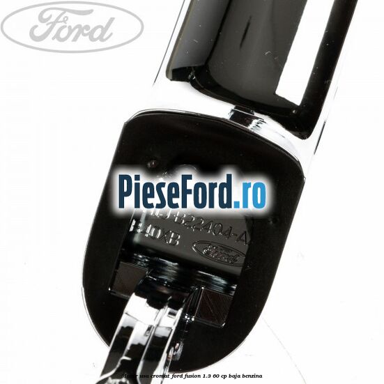 Maner usa cromat Ford Fusion 1.3 60 cp BAJA benzina