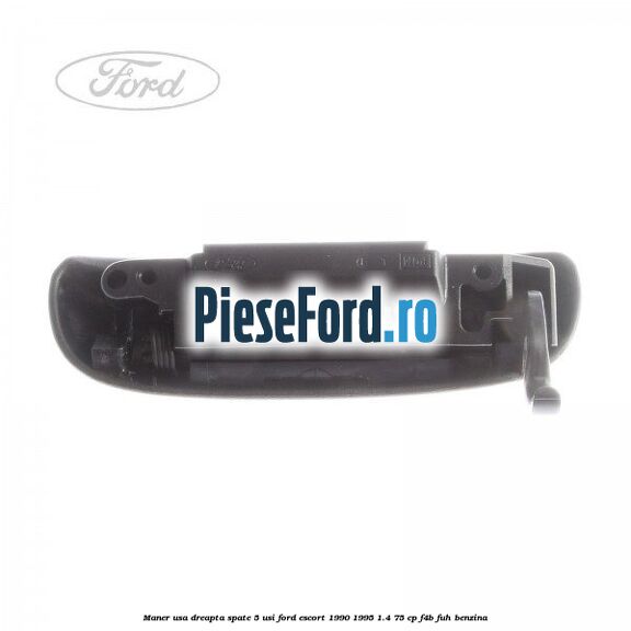 Maner usa dreapta spate 5 usi Ford Escort 1990-1995 1.4 75 cp Maner usa dreapta spate 5 usi Ford Escort 1990-1995 1.4 75 cp F4B, FUH benzina