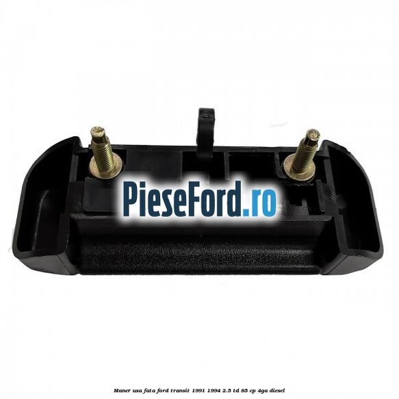 Maner usa fata Ford Transit 1991-1994 2.5 TD 85 cp Maner usa fata Ford Transit 1991-1994 2.5 TD 85 cp 4GA diesel