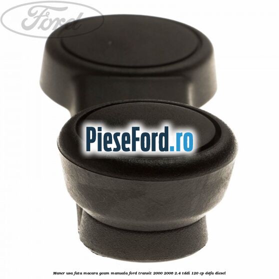 Maner usa fata macara geam manuala Ford Transit 2000-2006 2.4 TDdi 120 cp Maner usa fata macara geam manuala Ford Transit 2000-2006 2.4 TDdi 120 cp D4FA diesel