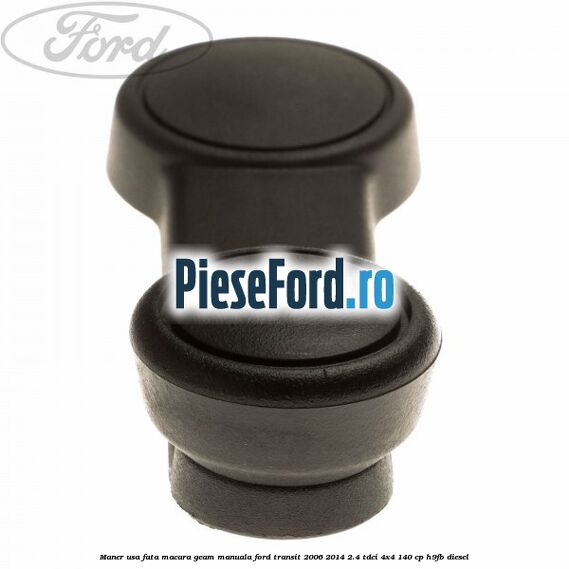 Maner usa fata macara geam manuala Ford Transit 2006-2014 2.4 TDCi 4x4 140 cp Maner usa fata macara geam manuala Ford Transit 2006-2014 2.4 TDCi 4x4 140 cp H9FB diesel