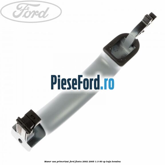 Maner usa primerizat Ford Fiesta 2002-2005 1.3 60 cp Maner usa primerizat Ford Fiesta 2002-2005 1.3 60 cp BAJA benzina