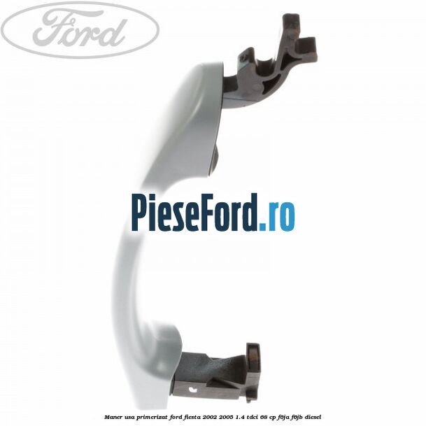 Maner usa primerizat Ford Fiesta 2002-2005 1.4 TDCi 68 cp F6JA, F6JB diesel