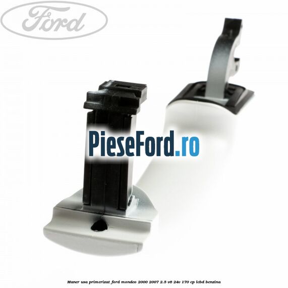 Maner usa primerizat Ford Mondeo 2000-2007 2.5 V6 24V 170 cp LCBD benzina