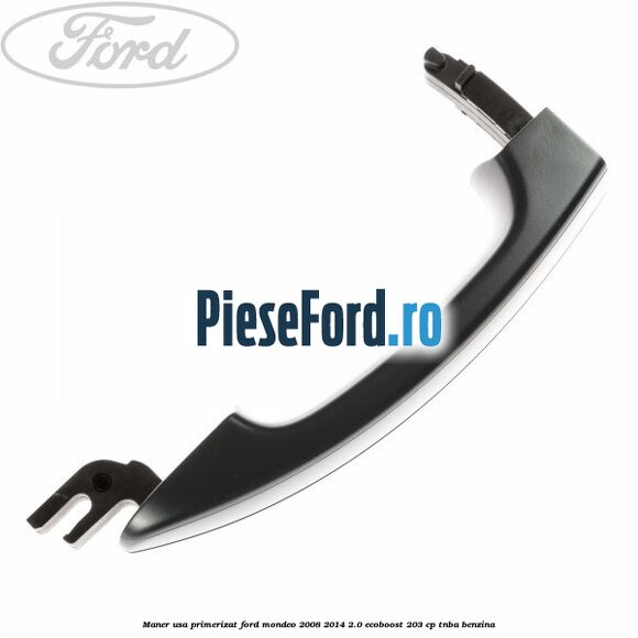 Maner usa primerizat Ford Mondeo 2008-2014 2.0 EcoBoost 203 cp TNBA benzina
