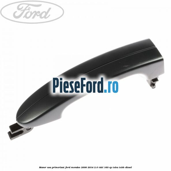 Maner usa primerizat Ford Mondeo 2008-2014 2.0 TDCi 163 cp TXBA, TXBB diesel