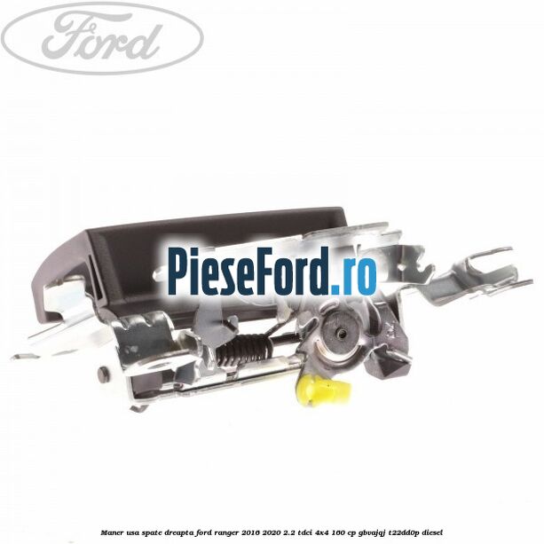 Maner usa spate dreapta Ford Ranger 2016-2020 2.2 TDCi 4x4 160 cp Maner usa spate dreapta Ford Ranger 2016-2020 2.2 TDCi 4x4 160 cp GBVAJQJ, T22DD0P diesel