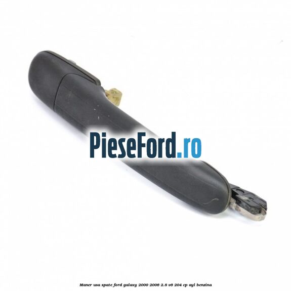 Maner usa spate Ford Galaxy 2000-2006 2.8 V6 204 cp Maner usa spate Ford Galaxy 2000-2006 2.8 V6 204 cp AYL benzina