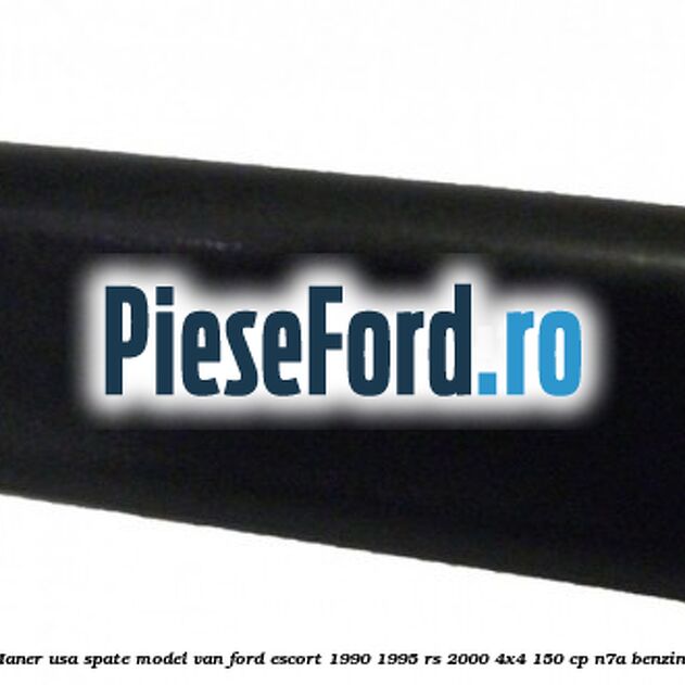 Maner usa spate model VAN Ford Escort 1990-1995 RS 2000 4x4 150 cp N7A benzina