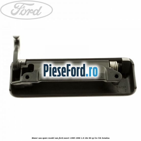 Maner usa spate model VAN Ford Escort 1995-1998 1.6 16V 90 cp L1E, L1K benzina