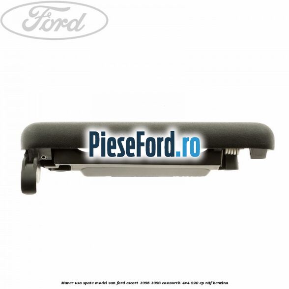 Maner usa spate model VAN Ford Escort 1995-1998 Cosworth 4x4 220 cp N5F benzina