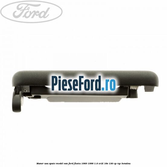 Maner usa spate model VAN Ford Fiesta 1989-1996 1.8 XR2i 16V 130 cp RQC benzina