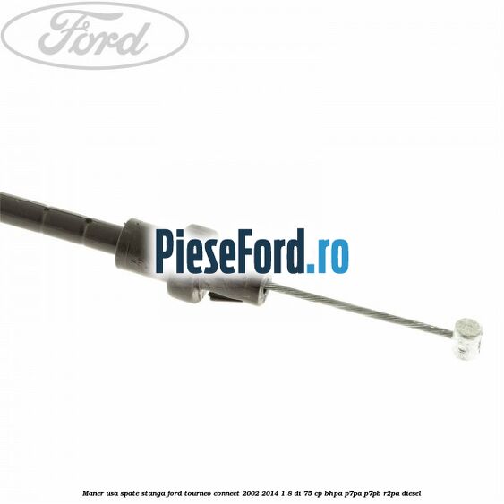 Maner usa spate stanga Ford Tourneo Connect 2002-2014 1.8 Di 75 cp Maner usa spate stanga Ford Tourneo Connect 2002-2014 1.8 Di 75 cp BHPA, P7PA, P7PB, R2PA diesel