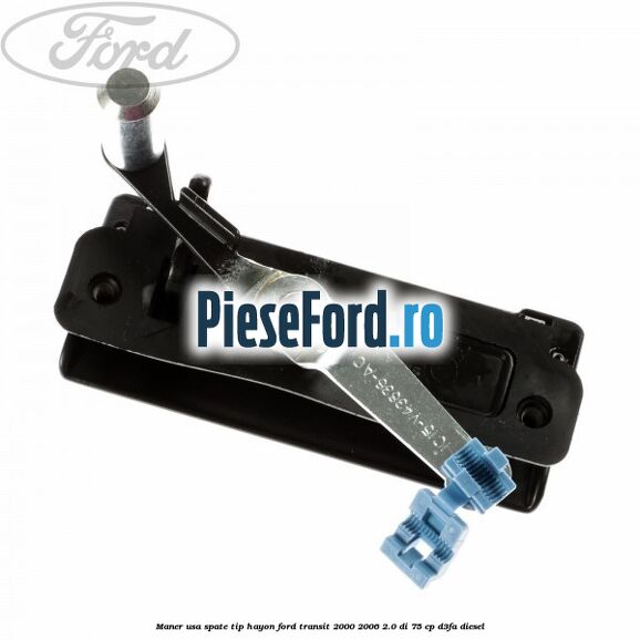 Maner usa spate tip hayon Ford Transit 2000-2006 2.0 DI 75 cp D3FA diesel