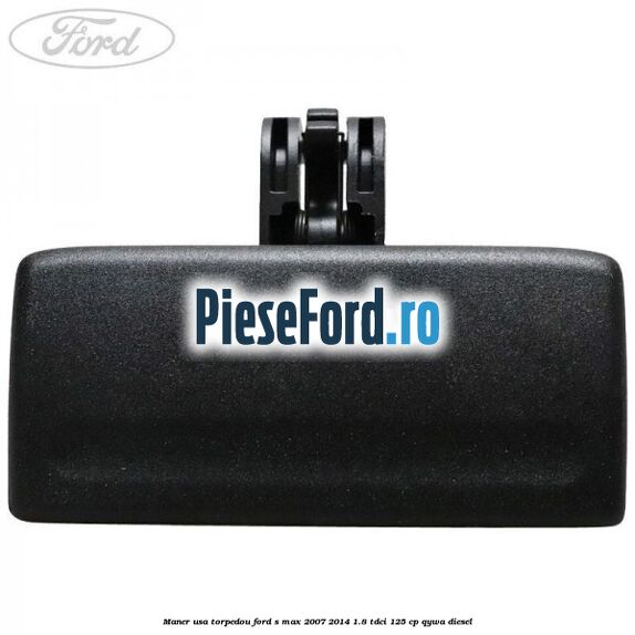 Maner usa torpedou Ford S-Max 2007-2014 1.8 TDCi 125 cp Maner usa torpedou Ford S-Max 2007-2014 1.8 TDCi 125 cp QYWA diesel