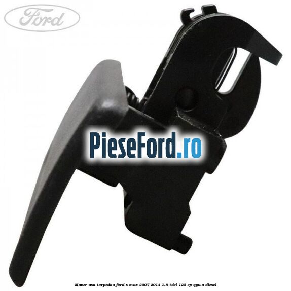 Maner usa torpedou Ford S-Max 2007-2014 1.8 TDCi 125 cp Maner usa torpedou Ford S-Max 2007-2014 1.8 TDCi 125 cp QYWA diesel