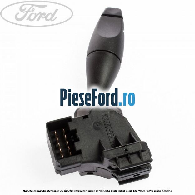 Maneta comanda stergator cu functie stergator spate Ford Fiesta 2002-2005 1.25 16V 70 cp M7JA, M7JB benzina
