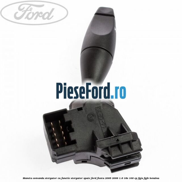 Maneta comanda stergator cu functie stergator spate Ford Fiesta 2005-2008 1.6 16V 100 cp FYJA, FYJB benzina