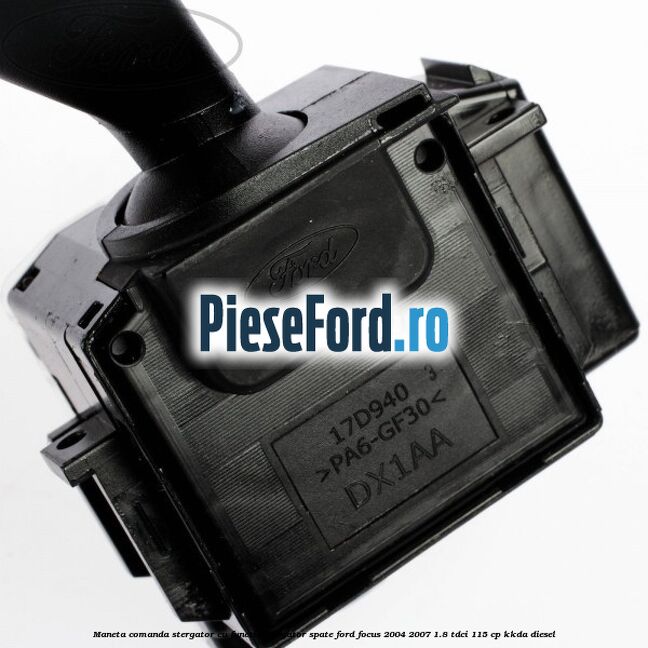 Maneta comanda stergator cu functie stergator spate Ford Focus 2004-2007 1.8 TDCi 115 cp KKDA diesel