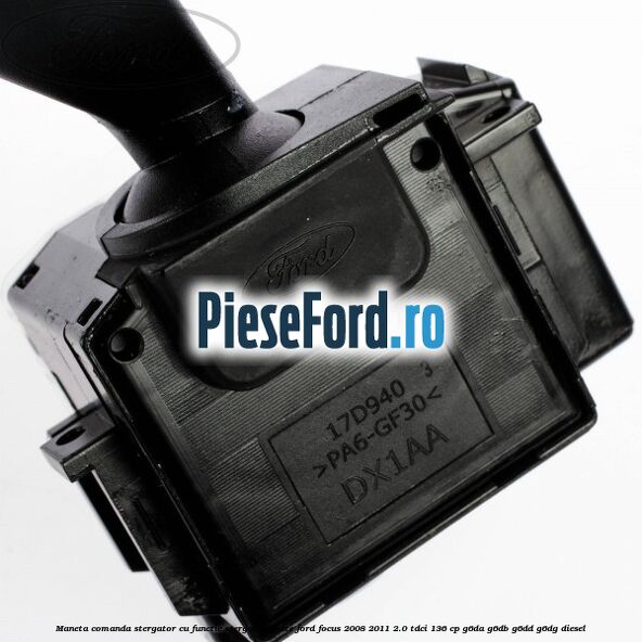 Maneta comanda stergator cu functie stergator spate Ford Focus 2008-2011 2.0 TDCi 136 cp G6DA, G6DB, G6DD, G6DG diesel