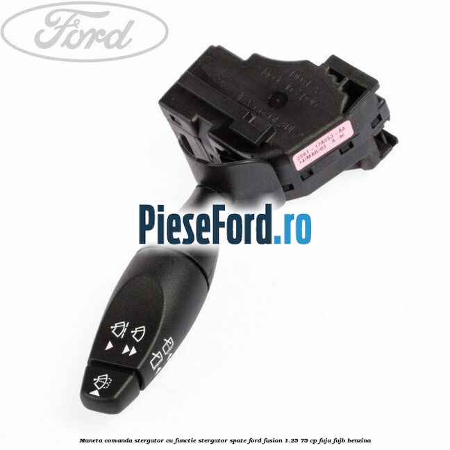 Maneta comanda stergator cu functie stergator spate Ford Fusion 1.25 75 cp FUJA, FUJB benzina