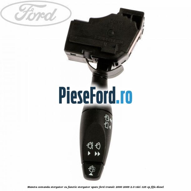 Maneta comanda stergator cu functie stergator spate Ford Transit 2000-2006 2.0 TDCi 125 cp FIFA diesel