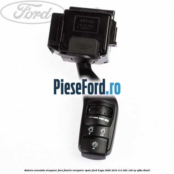 Maneta comanda stergator fara functie stergator spate Ford Kuga 2008-2012 2.0 TDCI 140 cp UFDA diesel