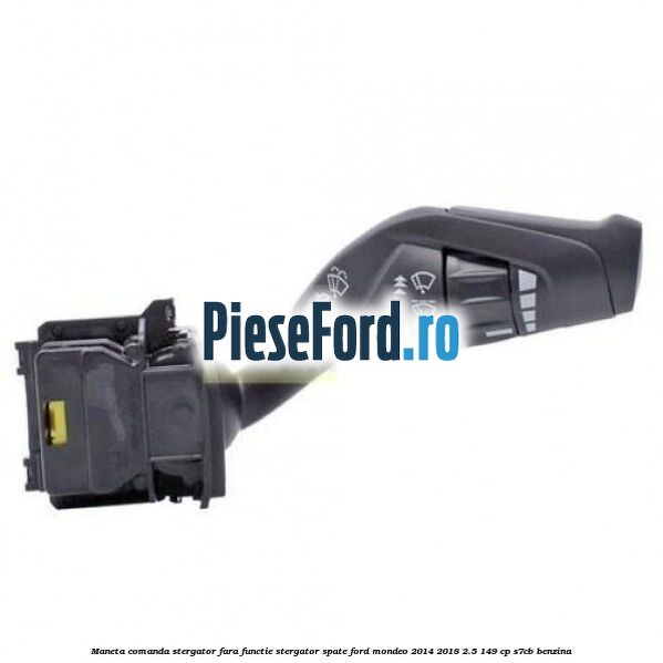 Maneta comanda stergator, fara functie stergator spate Ford Mondeo 2014-2018 2.5 149 cp S7CB benzina