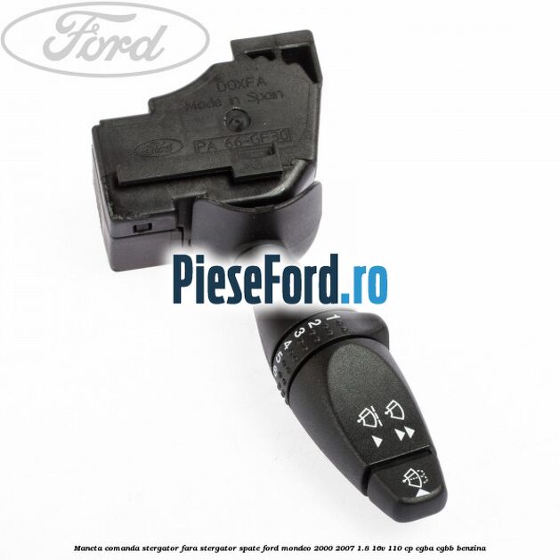 Maneta comanda stergator fara stergator spate Ford Mondeo 2000-2007 1.8 16V 110 cp CGBA, CGBB benzina
