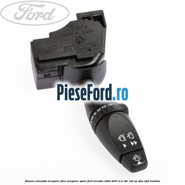 Maneta comanda stergator fara stergator spate Ford Mondeo 2000-2007 2.0 16V 146 cp CJBA, CJBB benzina