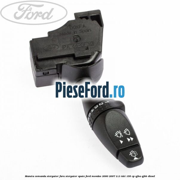 Maneta comanda stergator fara stergator spate Ford Mondeo 2000-2007 2.2 TDCi 155 cp QJBA, QJBB diesel