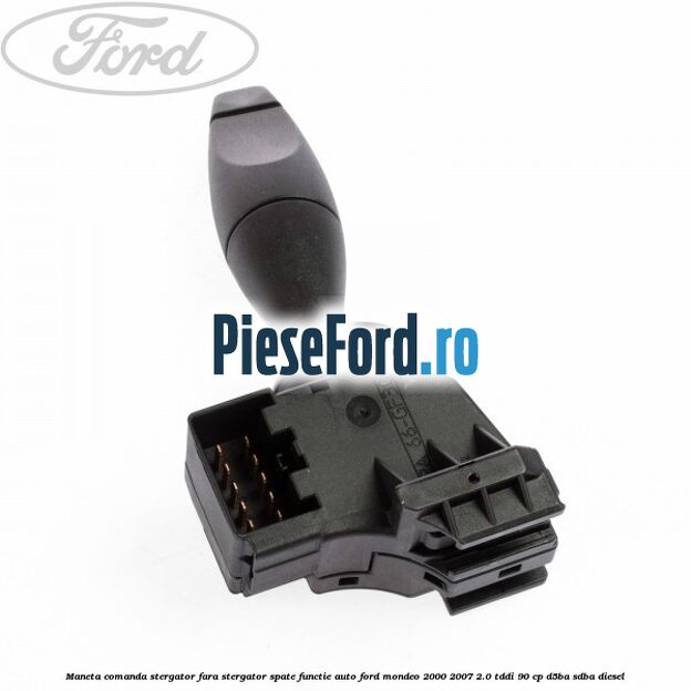 Maneta comanda stergator fara stergator spate functie auto Ford Mondeo 2000-2007 2.0 TDDI 90 cp D5BA, SDBA diesel