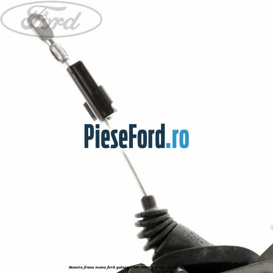 Maneta frana mana Ford Galaxy 1995-2000 1.9 TDI 110 cp AFN, AVG diesel