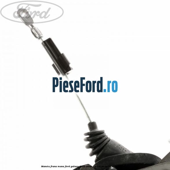 Maneta frana mana Ford Galaxy 2000-2006 1.9 TDI 90 cp 1Z, AHU, ANU diesel