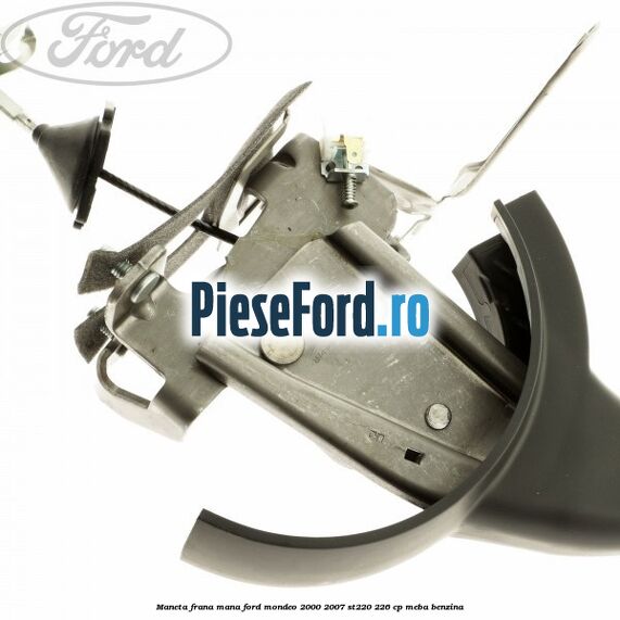 Maneta frana mana Ford Mondeo 2000-2007 ST220 226 cp MEBA benzina
