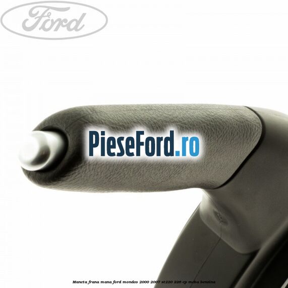 Maneta frana mana Ford Mondeo 2000-2007 ST220 226 cp MEBA benzina