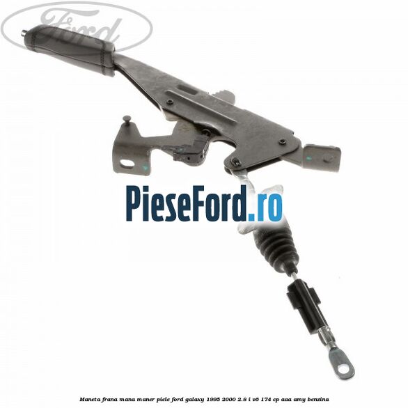 Maneta frana mana maner piele Ford Galaxy 1995-2000 2.8 i V6 174 cp AAA, AMY benzina
