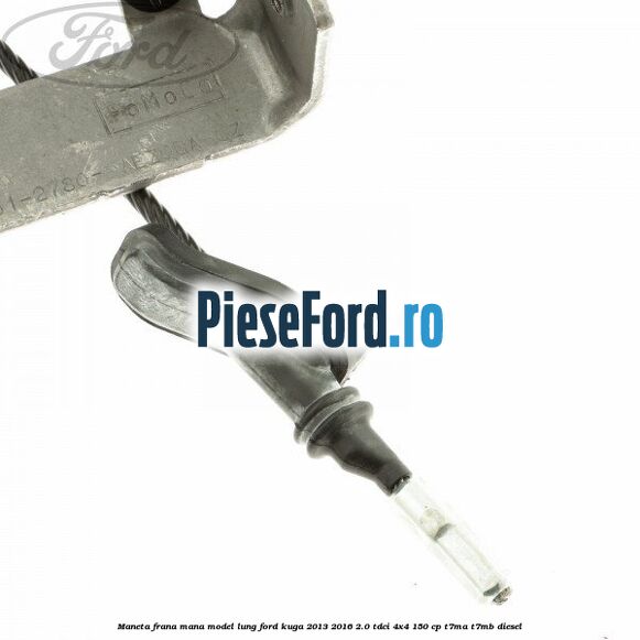 Maneta frana mana model lung Ford Kuga 2013-2016 2.0 TDCi 4x4 150 cp Maneta frana mana model lung Ford Kuga 2013-2016 2.0 TDCi 4x4 150 cp T7MA, T7MB diesel