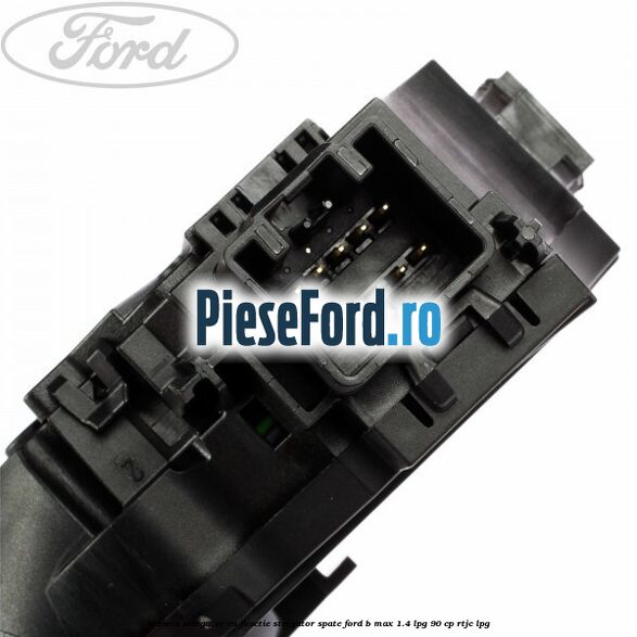 Maneta stergator cu functie stergator spate Ford B-Max 1.4 LPG 90 cp RTJC LPG