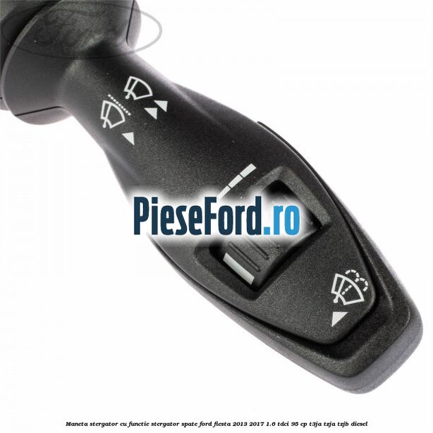 Maneta stergator cu functie stergator spate Ford Fiesta 2013-2017 1.6 TDCi 95 cp T3JA, TZJA, TZJB diesel