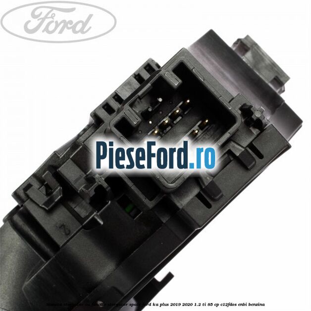Maneta stergator cu functie stergator spate Ford Ka plus 2019-2020 1.2 Ti 85 cp C12FDOS, ENBI benzina
