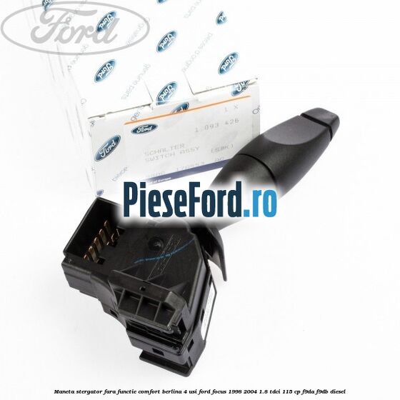 Maneta stergator, fara functie comfort berlina 4 usi Ford Focus 1998-2004 1.8 TDCi 115 cp F9DA, F9DB diesel