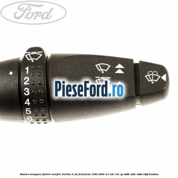Maneta stergator, functie comfort berlina 4 usi Ford Focus 1998-2004 2.0 16V 131 cp EDDB, EDDC, EDDD, EDDF benzina