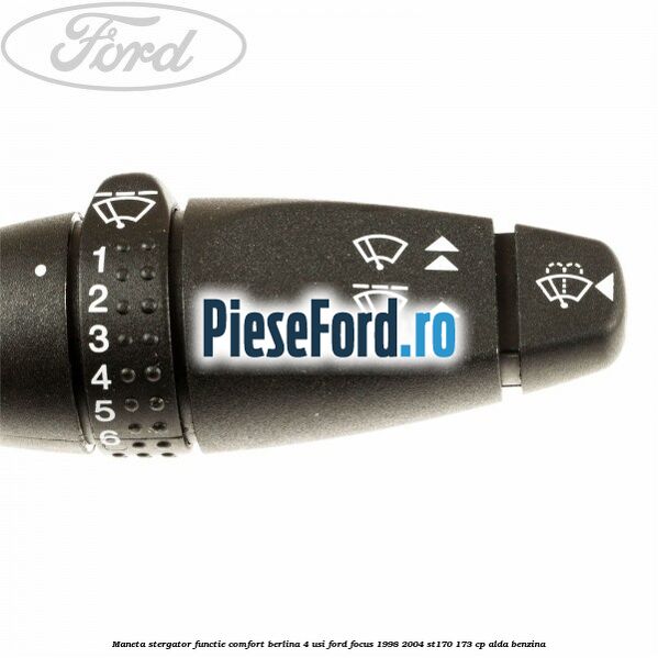 Maneta stergator, functie comfort berlina 4 usi Ford Focus 1998-2004 ST170 173 cp Maneta stergator, functie comfort berlina 4 usi Ford Focus 1998-2004 ST170 173 cp ALDA benzina