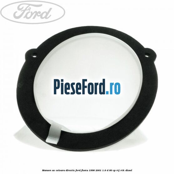Manson ax coloara directie Ford Fiesta 1996-2001 1.8 D 60 cp RTJ, RTK diesel