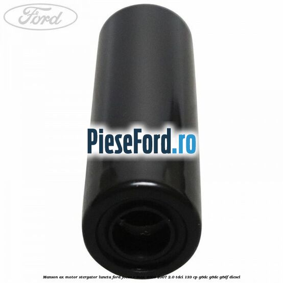 Manson ax motor stergator luneta Ford Focus C-Max 2003-2007 2.0 TDCi 133 cp G6DC, G6DE, G6DF diesel