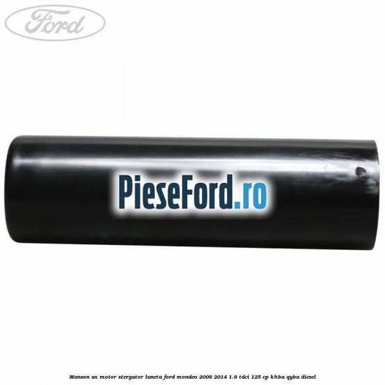 Manson ax motor stergator luneta Ford Mondeo 2008-2014 1.8 TDCi 125 cp Manson ax motor stergator luneta Ford Mondeo 2008-2014 1.8 TDCi 125 cp KHBA, QYBA diesel