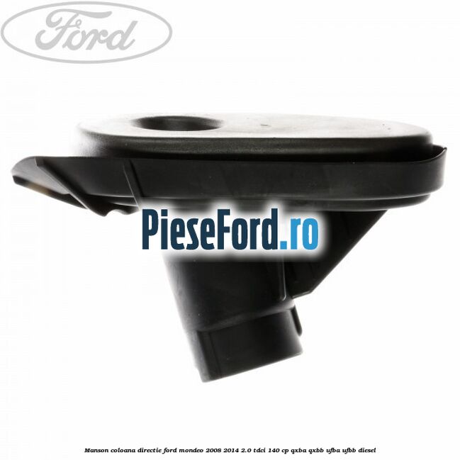 Manson coloana directie Ford Mondeo 2008-2014 2.0 TDCi 140 cp QXBA, QXBB, UFBA, UFBB diesel