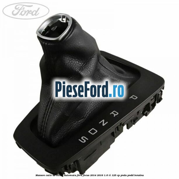 Manson cutie de viteze automata Ford Focus 2014-2018 1.6 Ti 125 cp PNDA, PNDD benzina