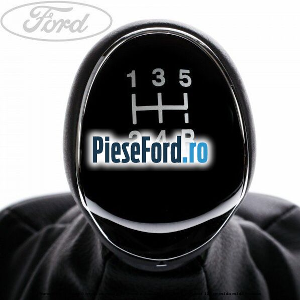 Manson cutie viteza 5 trepte cu nuca Ford Grand C-Max 2011-2015 1.0 EcoBoost 125 cp M1DA, M1DD benzina